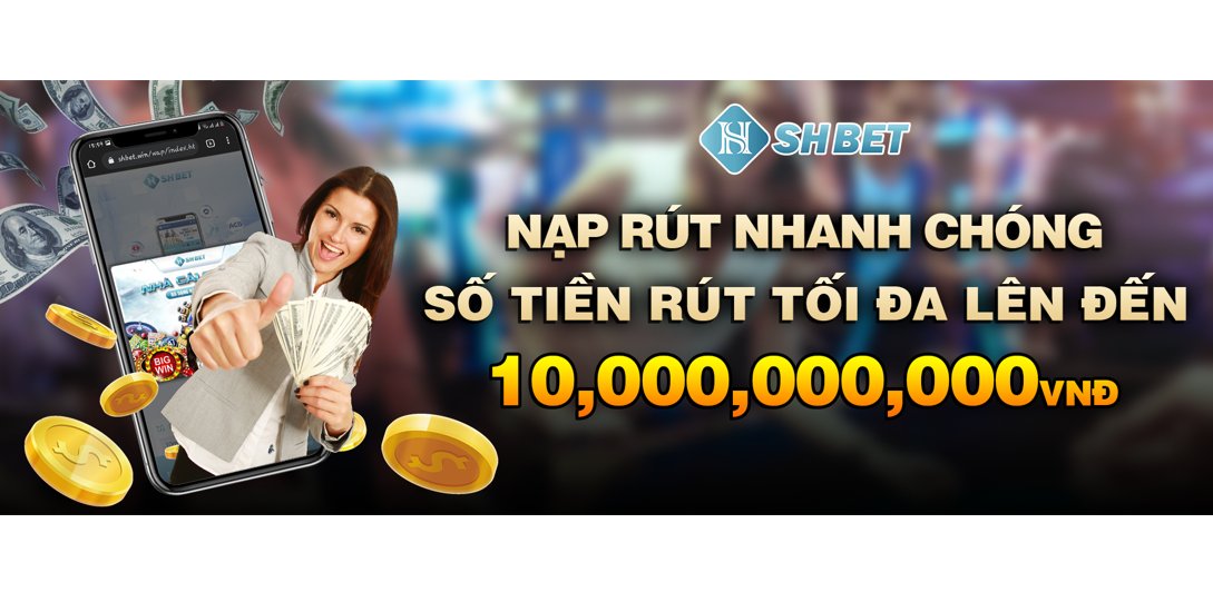 Điều kiện để bạn nạp tiền trên trang Shbet: